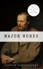 Fyodor Dostoyevsky: Major Works : The Brothers Karamazov, Crime And Punishment, The Gambler, Poor Folk... - eBook