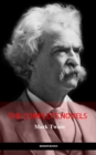 Mark Twain: The Complete Novels (The Greatest Writers of All Time) - eBook