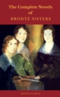 The Bronte Sisters: The Complete Novels  (Cronos Classics) - eBook