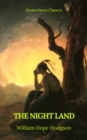 The Night Land (Best Navigation, Active TOC) (Prometheus Classics) - eBook