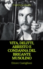 Vita, delitti, arresto e condanna del brigante Musolino (Indice attivo) - eBook