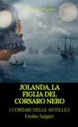 Jolanda, la figlia del Corsaro Nero (I corsari delle Antille #3)(Prometheus Classics)(Indice attivo) - eBook