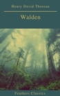 Walden (Feathers Classics)(Best Navigation, Active TOC) - eBook