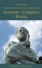 Aristotle: Complete Works (Active TOC) (Feathers Classics ) - eBook