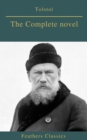 Tolstoi : The Complete novel (Feathers Classics) - eBook