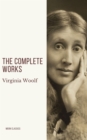 Virginia Woolf: The Complete Works - eBook