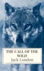 The Call of the Wild: The Original Classic Novel - eBook