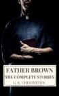 The Complete Father Brown Stories - eBook