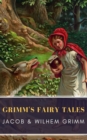 Grimm's Fairy Tales: Complete and Illustrated - eBook