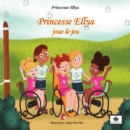 Princesse Ellya joue le jeu - eBook