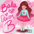 Bala est queen B - eBook