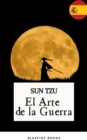 El Arte de la Guerra: La Antigua Obra Maestra Estrategica de Sun Tzu para Lideres Modernos - Edicion Kindle : Clasicos de la literatura - eBook