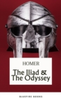 The Iliad & The Odyssey: Embark on Homer's Timeless Epic Adventure - eBook Edition - eBook