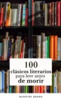100 Clasicos de la Literatura: Tesoros Literarios Atemporales en un Solo Libro - eBook