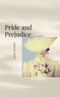 Pride and Prejudice : Jane Austen's Timeless Tale of Love and Mismatched Romances - eBook