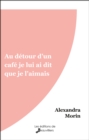 Au d?tour d'un caf? je lui ai dit que je l'aimais - eBook