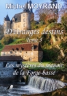 D'etranges destins - Tome 3 : Les mysteres du manoir de la Forge-basse - eBook