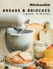 KitchenAid: Breads & Brioches : 1 Mixer, 70 Recipes - Book