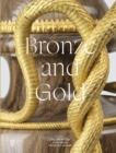 Bronze and Gold : The Gilt Bronzes from the Musee Nissim de Camondo - Book