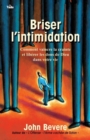 Briser l'intimidation : Comment vaincre la crainte - eBook