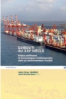 Djibouti au XXIeme siecle : Enjeux politiques et economiques contemporains dans un environnement trouble - eBook
