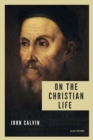 On the Christian life : New Large Print edition including a directory of Scripture references mentioned - eBook