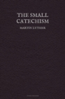 The Small Catechism - eBook