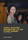 Vingt-quatre heures de la vie d'une femme - eBook