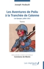 Les Aventures de Poilu a la Tranchee de Calonne : Les Eparges, juillet 1915 - eBook