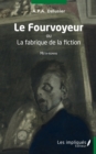 Le Fourvoyeur : ou La fabrique de la fiction - eBook