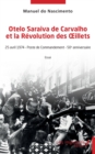 Otelo Saraiva de Carvalho et la Revolution des Œillets : 25 avril 1974 - Poste de Commandement - 50e anniversaire - eBook