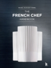 The French Chef Handbook (Revised Edition) : La cuisine de reference - Book