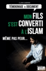 Mon fils s'est converti a l'islam - eBook