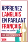 Apprenez l'anglais en parlant francais - eBook