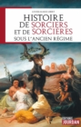 Histoire de sorciers et de sorcieres sous l'Ancien regime - eBook