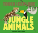 Touch and Explore: Jungle Animals - Book