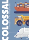 Colossal: Heavyweights of the Vehicle Universe - Book
