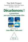 Decarbonons ! : 9 propositions pour que l'Europe change d'ere - eBook