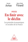 Pour en finir avec le declin : Les priorites economiques et sociales de la France - eBook