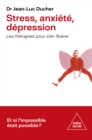 Stress, anxiete, depression : Les therapies pour s'en liberer - eBook