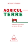 AgriculTerre : Refonder l'agriculture au service de tous - eBook