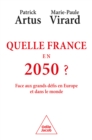 Quelle France en 2050 ? : Face aux grands defis en Europe et dans le monde - eBook