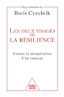 Les Deux Visages de la resilience : Contre la recuperation d'un concept - eBook