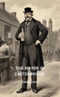 The Mayor of Casterbridge (Annotated) - eBook
