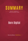 Summary: Born Digital : Review and Analysis of Palfrey and Gasser's Book - eBook