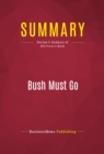 Summary: Bush Must Go : Review and Analysis of Bill Press's Book - eBook
