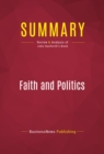 Summary: Faith and Politics : Review and Analysis of John Danforth's Book - eBook