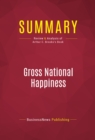 Summary: Gross National Happiness : Review and Analysis of Arthur C. Brooks's Book - eBook
