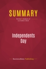 Summary: Independents Day : Review and Analysis of Lou Dobbs's Book - eBook