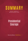 Summary: Presidential Courage : Review and Analysis of Michael Beschloss's Book - eBook